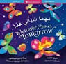 Whatever Comes Tomorrow (Bilingual Arabic & English) - Rebecca Gardyn Levington - 9798888594506