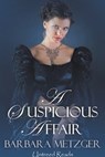A Suspicious Affair - Barbara Metzger - 9798888600641