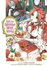 Pass the Monster Meat, Milady! 1 - Chika Mizube - 9798888770900