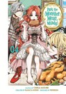 Pass the Monster Meat, Milady! 4 - Chika Mizube - 9798888770931