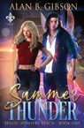 Summer Thunder - Alan B. Gibson - 9798888782408