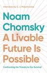 A Livable Future is Possible - Noam Chomsky ; C.J. Polychroniou - 9798888902622