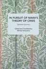 In Pursuit of Marx's Theory of Crisis - Samezō Kuruma - 9798888905401