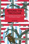 Beyond the Tricolour - Ian Birchall - 9798888908037