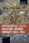 Capitalism as Hassliebe: Werner Sombart (18631941) - Henryk Szlajfer - 9798888908099