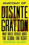 Anatomy of Disintegration - Rodrigo Nunes - 9798888908235