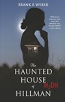 The Haunted House of Hillman: (H2oh) - Frank F. Weber - 9798888955543
