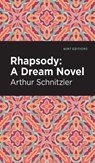 Rhapsody - Arthur Schnitzler - 9798888975664