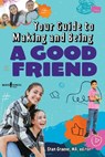 Your Guide to Making and Being a Good Friend - Stan Graeve - 9798889070276