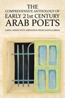 The Comprehensive Anthology of Early 21st Century Arab Poets - Jamal Assadi - 9798889102748