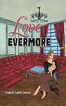 Love Evermore - Robert James Davies - 9798889105138