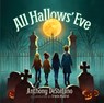 All Hallows' Eve - Anthony DeStefano - 9798889115021