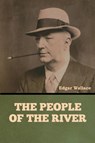 The People of the River - Edgar Wallace - 9798889421368