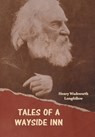 Tales of a Wayside Inn - Henry Wadsworth Longfellow - 9798889423522