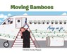 Moving Bamboos - Christine Hurley Pappas - 9798889430384