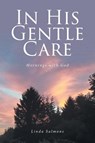 In His Gentle Care - Linda Salmons - 9798889430742