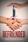 Befriended - Theo Kevin Magee - 9798889452317