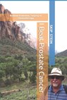 I Beat Prostate Cancer: Without Radiation, Surgery or Chemotherapy - Skip Stein - 9798889552956