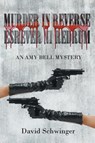 Murder in Reverse - David Schwinger - 9798889600442