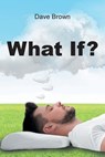 What If? - BROWN,  Dave - 9798889601005