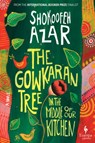 The Gowkaran Tree in the Middle of Our Kitchen - Shokoofeh Azar - 9798889660972