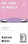 The Land in Winter - Andrew Miller - 9798889661566