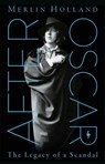 Holland, M: After Oscar: The Legacy of a Scandal - Merlin Holland - 9798889661764