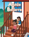Annie Believe - Anita Khan - 9798889820291