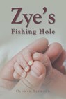 Zye's Fishing Hole - Oldman Seymour - 9798889821335