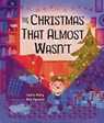 The Christmas That Almost Wasn't - Laura Alary - 9798889830153