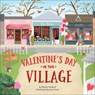 Valentine's Day in the Village - Phyllis Alsdurf - 9798889832706