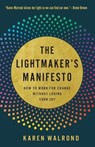 The Lightmaker's Manifesto - Karen Walrond - 9798889837671