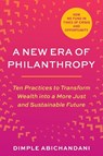 A New Era of Philanthropy - Dimple Abichandani - 9798889841388
