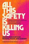 All This Safety Is Killing Us - Carlos Martinez ; Ronica Mukerjee - 9798889841401