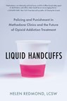 Liquid Handcuffs - Helen Redmond - 9798889842392