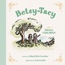 Betsy-Tacy for Small Children - Maud Hart Lovelace - 9798889880455