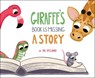 Giraffe’s Book is Missing a Story - DK Ryland - 9798890031631