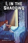 I, in the Shadows - Tori Bovalino - 9798890033116