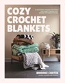 Cozy Crochet Blankets - Brooke Curtis - 9798890035905