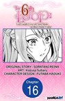 The 6th Loop: I'm Finally Free of Auto Mode in this Otome Game #016 - SORATANI REINA ; Kazusa Subaru ; FUTABA HADUKI - 9798890171818