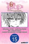 The 6th Loop: I'm Finally Free of Auto Mode in this Otome Game #015 - SORATANI REINA ; Kazusa Subaru ; FUTABA HADUKI - 9798890171825