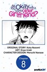 Are You Okay with a Slightly Older Girlfriend? #008 - Kota Nozomi ; Enya Uraki ; Meruchi Nanase - 9798890178046