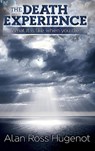 The Death Experience - Alan Ross Hugenot - 9798890219596