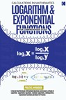 Logarithm & Exponential Functions For Comprehensive Study - Adegboye - 9798890360069