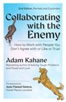 Collaborating with the Enemy, Second Edition - Adam Kahane ; Juan Manuel Santos - 9798890571175