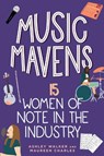 Music Mavens - Ashley Walker ; Maureen Charles - 9798890680082