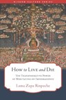 How to Live and Die - Lama Zopa Rinpoche - 9798890700117