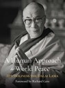 A Human Approach to World Peace - H. H. the Dalai Lama - 9798890700438