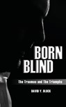 Born Blind - David Y. Block - 9798890912770