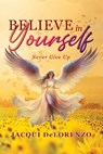 Delorenzo, J: Believe in Yourself - Jacqui Delorenzo - 9798890918000